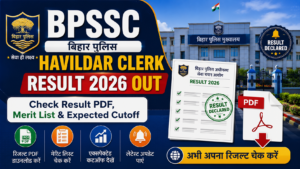 BPSSC Bihar Police Havildar Clerk Result 2026 announcement banner showing result PDF, merit list, and expected cutoff details.