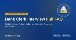 Bank Clerk Interview FAQ 2026 - eligibility, exam pattern aur selection process guide