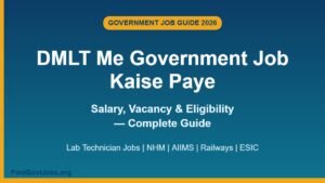 DMLT me government job kaise paye 2026 – salary, vacancy aur eligibility guide