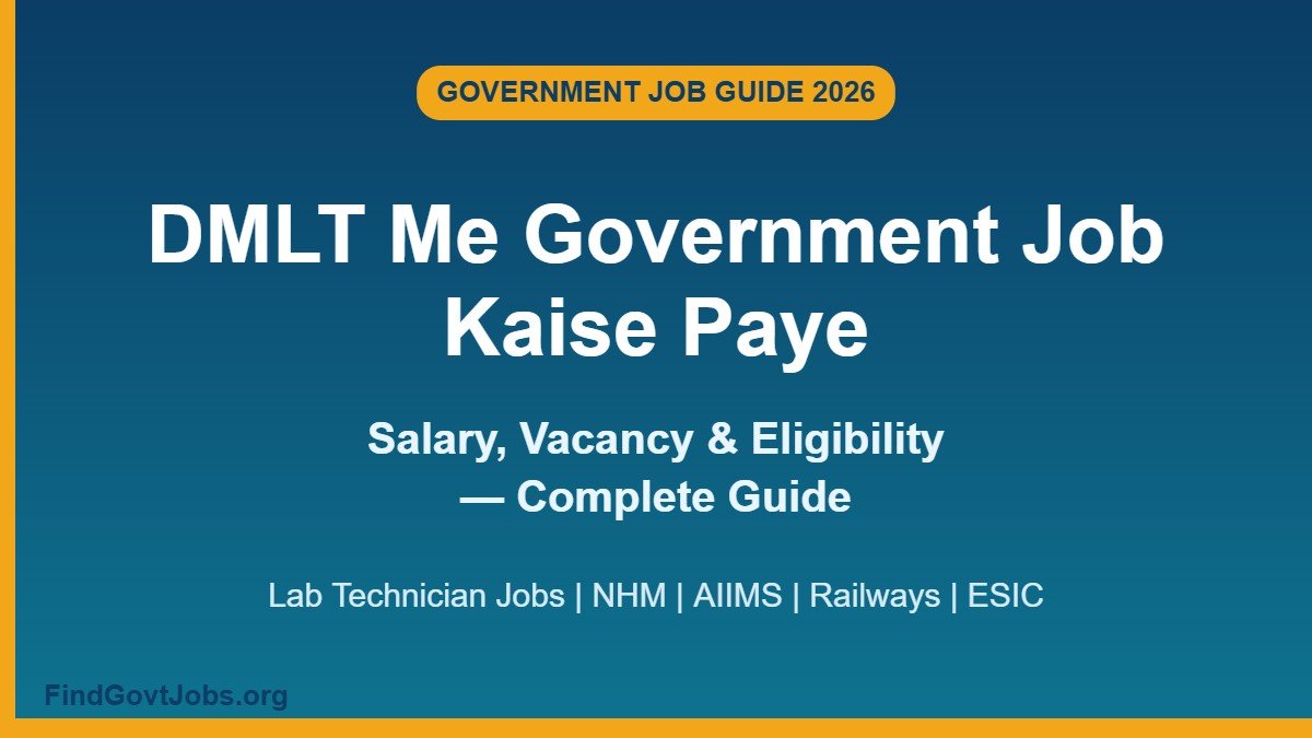 DMLT me government job kaise paye 2026 - salary, vacancy aur eligibility guide